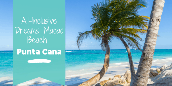All-Inclusive Dreams Macao Beach Punta Cana